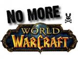 No more World of Warcaft
